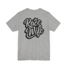 Load image into Gallery viewer, Race Wife Unisex Soft Style Tee Shirt