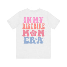 Load image into Gallery viewer, In My Dirt Bike Mom ERA Unisex Soft Style Tee Shirt