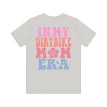 Load image into Gallery viewer, In My Dirt Bike Mom ERA Unisex Soft Style Tee Shirt