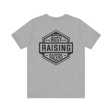 Load image into Gallery viewer, Busy Raising Racers Unisex Soft Style Tee Shirt