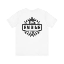 Load image into Gallery viewer, Busy Raising Racers Unisex Soft Style Tee Shirt
