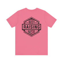 Load image into Gallery viewer, Busy Raising Racers Unisex Soft Style Tee Shirt