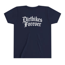 Load image into Gallery viewer, YOUTH - Dirtbikes Forever - Short Sleeve Tee
