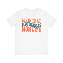 Load image into Gallery viewer, Living that Motocross Mom Life Unisex Soft Style Tee Shirt