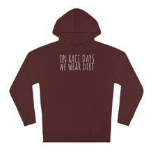 Load image into Gallery viewer, On Race Days We Wear Dirt Unisex Hooded Sweatshirt