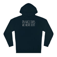 Load image into Gallery viewer, On Race Days We Wear Dirt Unisex Hooded Sweatshirt