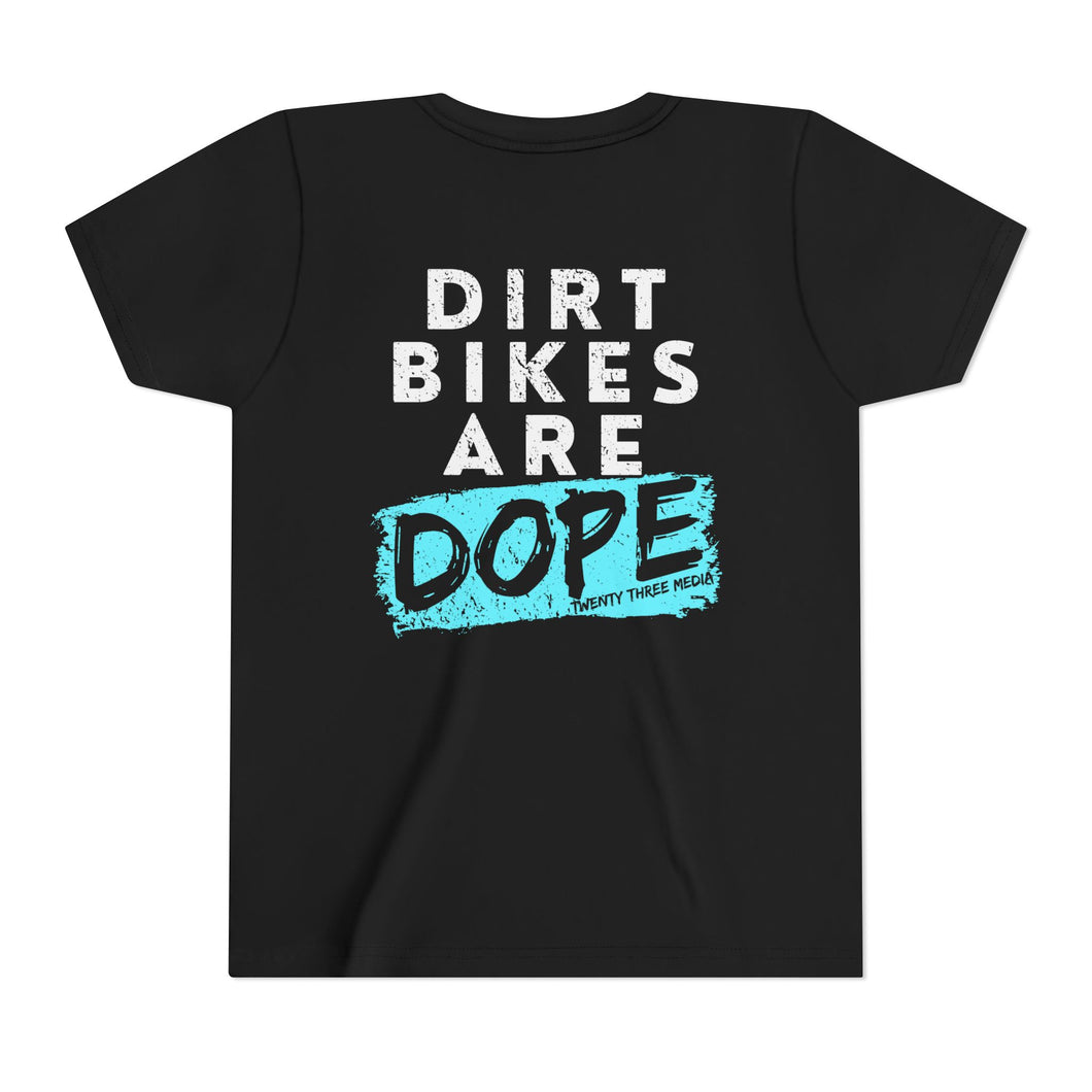 YOUTH - Dirt Bikes are DOPE- Short Sleeve Tee
