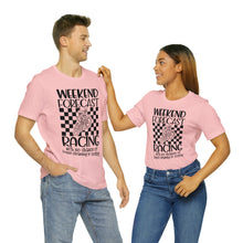 Load image into Gallery viewer, Weekend Forecast Shirt Unisex Jersey Short Sleeve Tee
