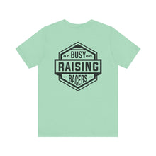Load image into Gallery viewer, Busy Raising Racers Unisex Soft Style Tee Shirt
