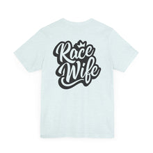 Load image into Gallery viewer, Race Wife Unisex Soft Style Tee Shirt
