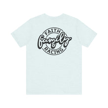 Load image into Gallery viewer, Faith Family and Racing Unisex Soft Style Tee Shirt
