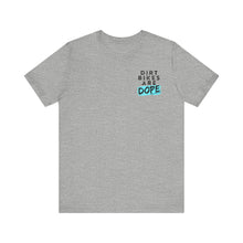 Load image into Gallery viewer, Dirt Bikes are DOPE - Adult Unisex Bella Canvas Unisex Tee
