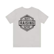 Load image into Gallery viewer, Busy Raising Racers Unisex Soft Style Tee Shirt
