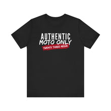 Load image into Gallery viewer, Authentic Moto Only Unisex Shirt
