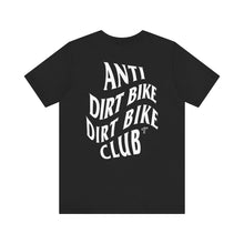 Load image into Gallery viewer, Anti Dirt Bike Dirt Bike Club TM Unisex Jersey Short Sleeve Tee
