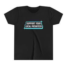 Load image into Gallery viewer, YOUTH - Support Your Local Privateer - Short Sleeve Tee

