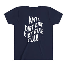 Load image into Gallery viewer, YOUTH - Anti Dirt Bike Dirt Bike Club - Short Sleeve Tee
