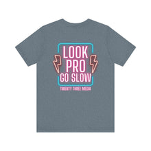 Load image into Gallery viewer, Look Pro Go Slow NEON Unisex Soft Style Tee Shirt
