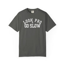 Load image into Gallery viewer, Look Pro Go Slow Uni Unisex T-shirt - Comfort Colors
