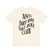 Load image into Gallery viewer, Anti Dirt Bike Dirt Bike Club TM Unisex Jersey Short Sleeve Tee

